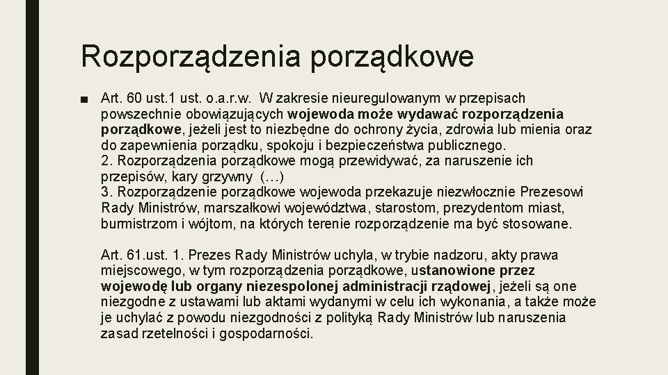 Rozporządzenia porządkowe ■ Art. 60 ust. 1 ust. o. a. r. w. W zakresie