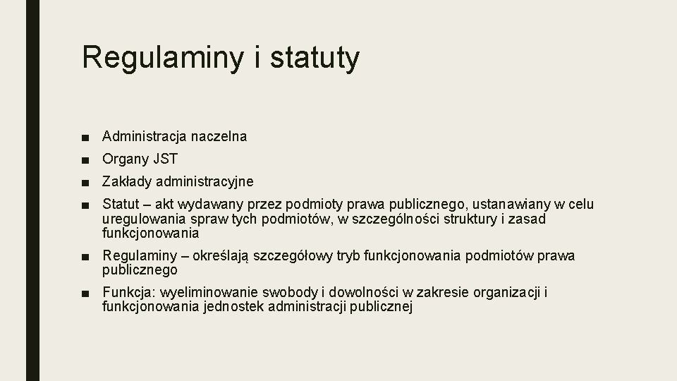 Regulaminy i statuty ■ Administracja naczelna ■ Organy JST ■ Zakłady administracyjne ■ Statut