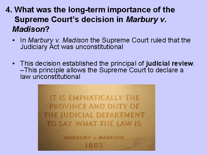 4. What was the long-term importance of the Supreme Court’s decision in Marbury v.
