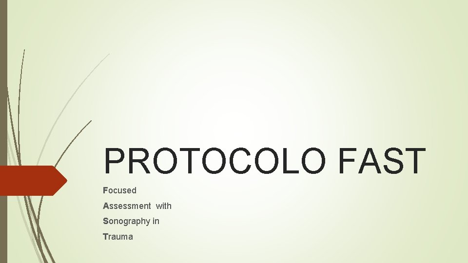 PROTOCOLO FAST Focused Assessment with Sonography in Trauma 