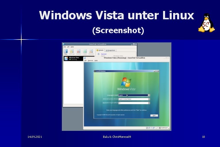 Windows Vista unter Linux (Screenshot) 14. 09. 2021 Balu & Chris. Monroe 09 10
