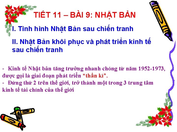 TIẾT 11 – BÀI 9: NHẬT BẢN I. Tình hình Nhật Bản sau chiến