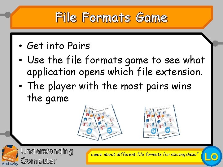 Understanding Computer Systems 9 File formats for storing