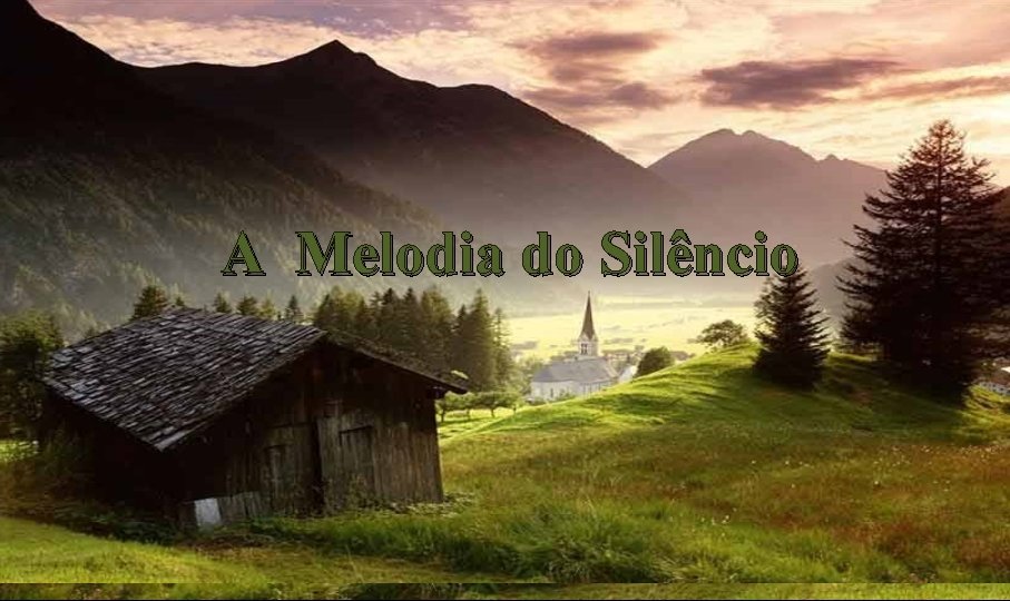 A Melodia do Silêncio 