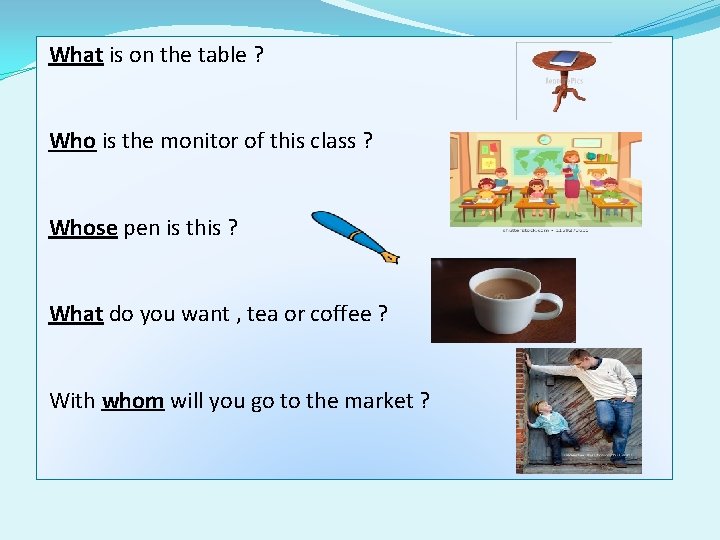 What is on the table ? Who is the monitor of this class ?