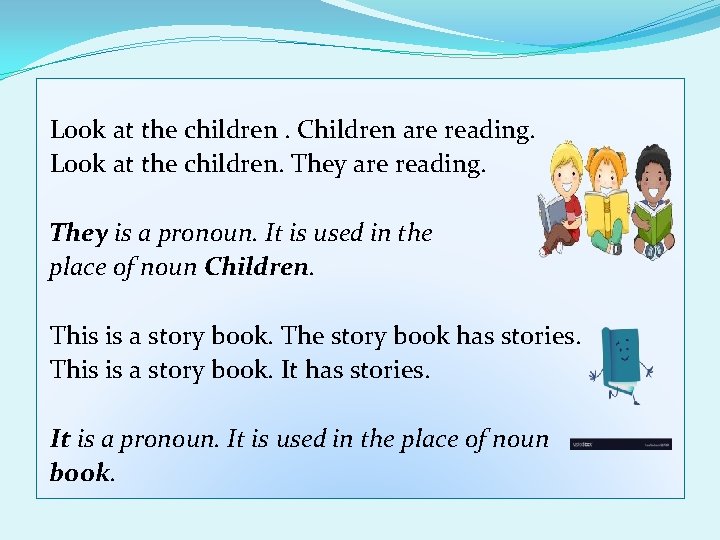 Look at the children. Children are reading. Look at the children. They are reading.