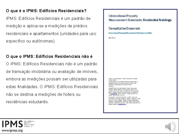 O que é o IPMS: Edifícios Residenciais? IPMS: Edifícios Residenciais é um padrão de