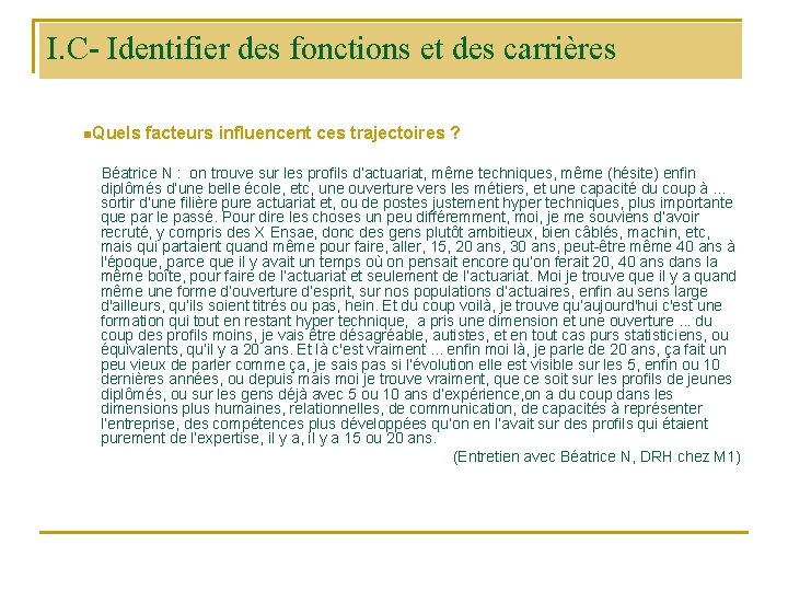 I. C- Identifier des fonctions et des carrières n. Quels facteurs influencent ces trajectoires