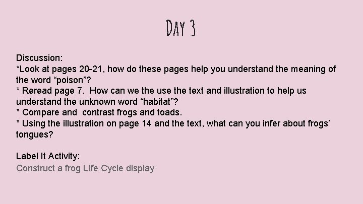 Day 3 Discussion: *Look at pages 20 -21, how do these pages help you