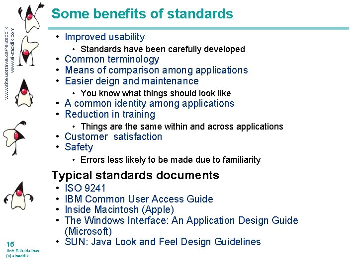 www. site. uottawa. ca/~elsaddik www. el-saddik. com Some benefits of standards • Improved usability