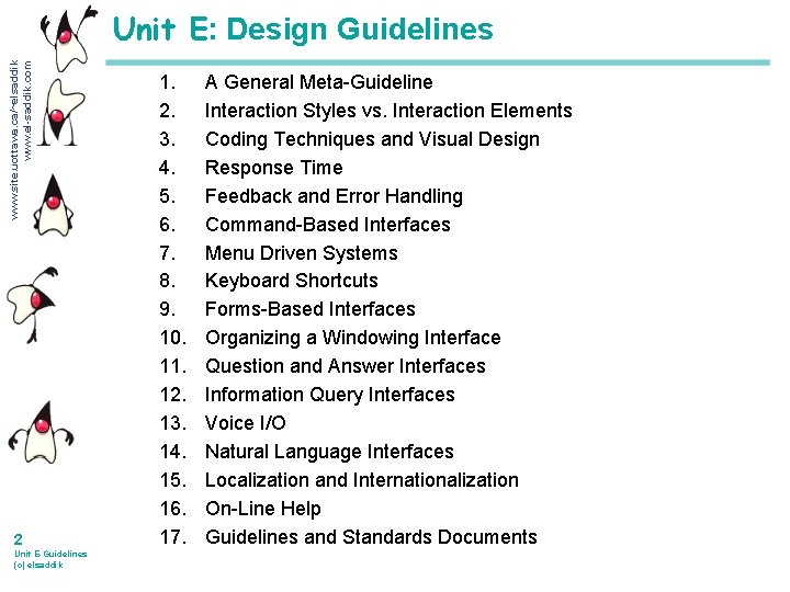 www. site. uottawa. ca/~elsaddik www. el-saddik. com Unit E: Design Guidelines 2 Unit E-Guidelines