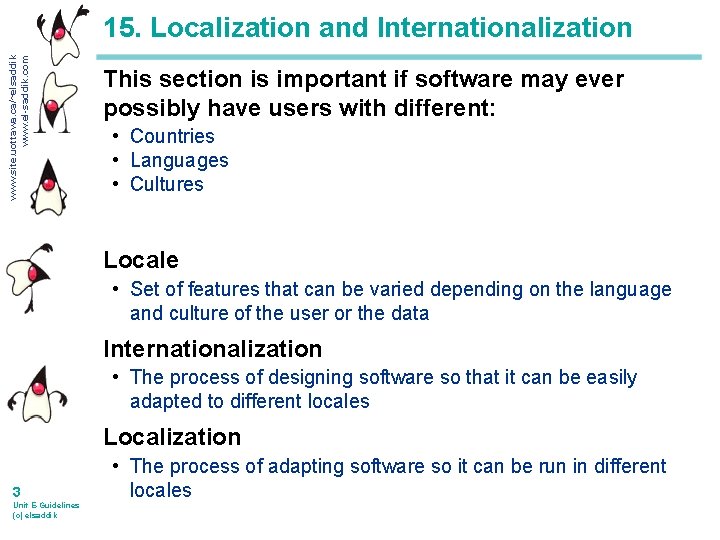 www. site. uottawa. ca/~elsaddik www. el-saddik. com 15. Localization and Internationalization This section is