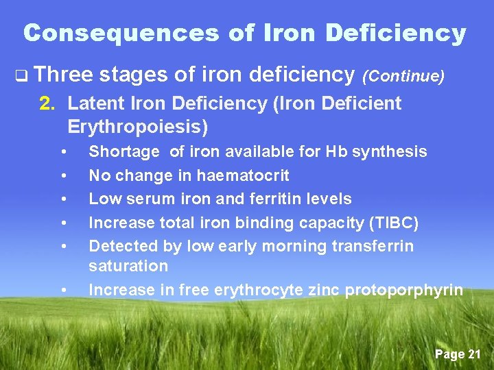 Consequences of Iron Deficiency q Three stages of iron deficiency (Continue) 2. Latent Iron