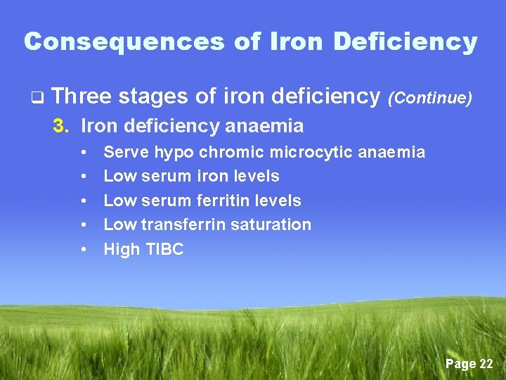 Consequences of Iron Deficiency q Three stages of iron deficiency (Continue) 3. Iron deficiency