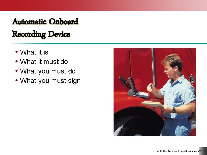 Automatic Onboard Recording Device • What it is • What it must do •