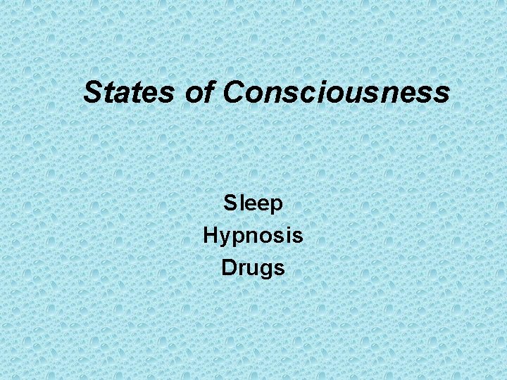 States of Consciousness Sleep Hypnosis Drugs 
