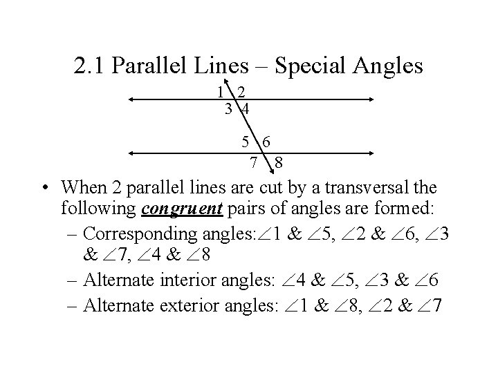 2. 1 Parallel Lines – Special Angles 1 2 3 4 5 6 7 2. 1 Parallel Lines – Special Angles 1 2 3 4 5 6 7