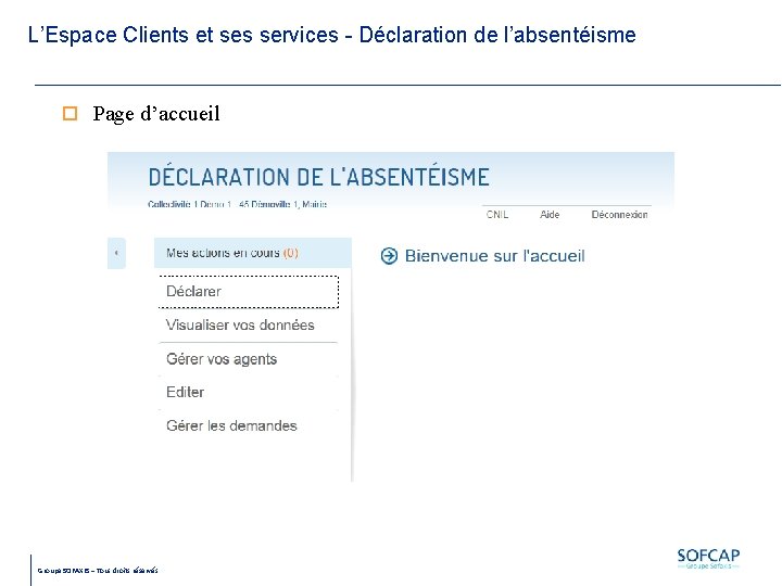 L’Espace Clients et ses services - Déclaration de l’absentéisme Page d’accueil Groupe SOFAXIS –