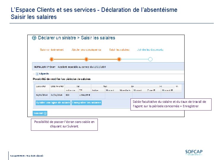 L’Espace Clients et ses services - Déclaration de l’absentéisme Saisir les salaires Saisie facultative