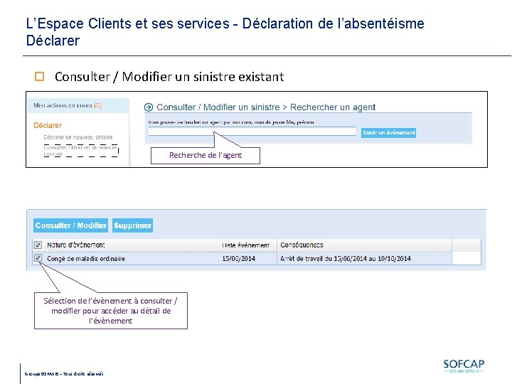 L’Espace Clients et ses services - Déclaration de l’absentéisme Déclarer Consulter / Modifier un