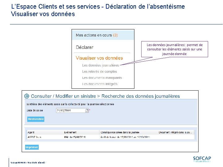 L’Espace Clients et ses services - Déclaration de l’absentéisme Visualiser vos données Les données