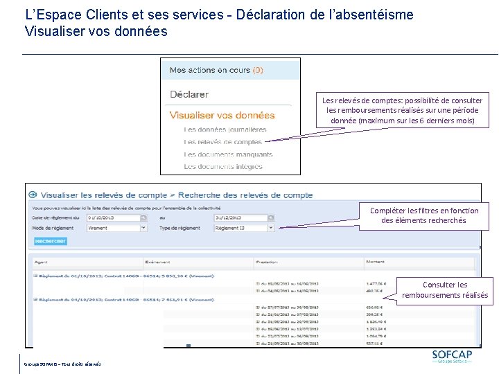 L’Espace Clients et ses services - Déclaration de l’absentéisme Visualiser vos données Les relevés