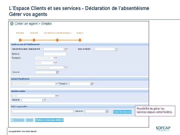 L’Espace Clients et ses services - Déclaration de l’absentéisme Gérer vos agents Possibilité de