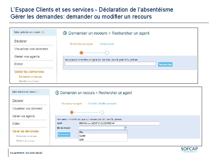 L’Espace Clients et ses services - Déclaration de l’absentéisme Gérer les demandes: demander ou