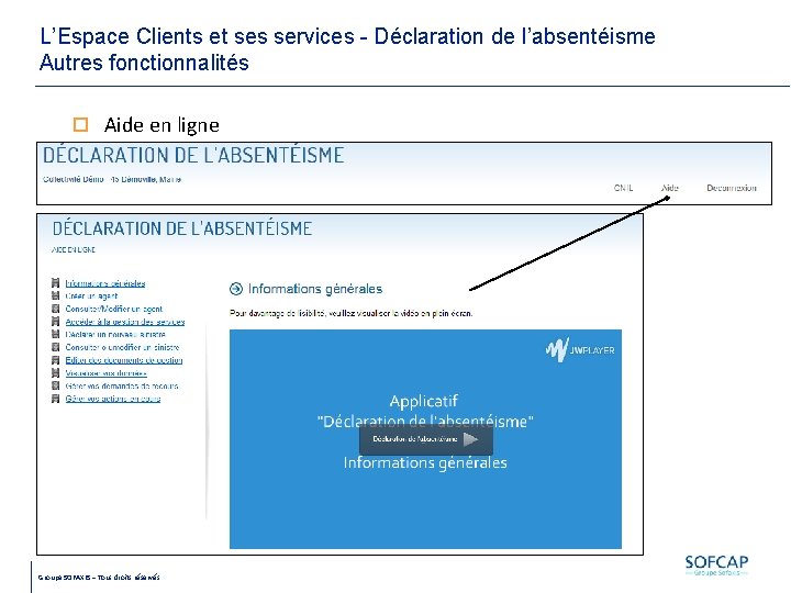 L’Espace Clients et ses services - Déclaration de l’absentéisme Autres fonctionnalités Aide en ligne