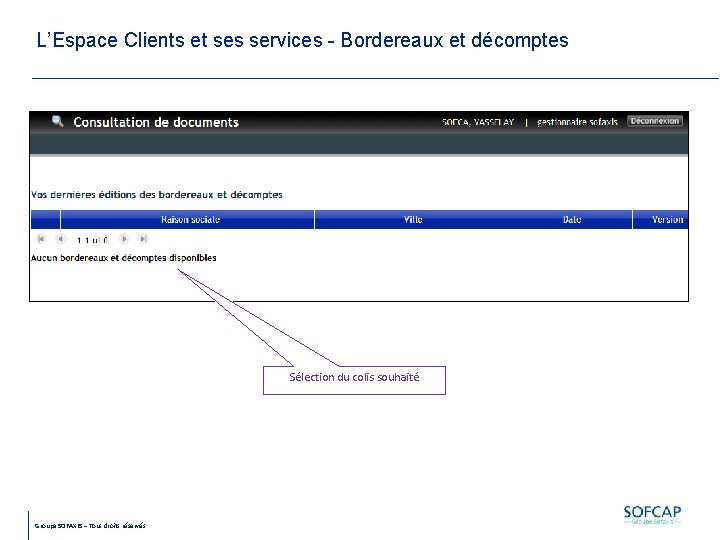 L’Espace Clients et ses services - Bordereaux et décomptes Sélection du colis souhaité Groupe