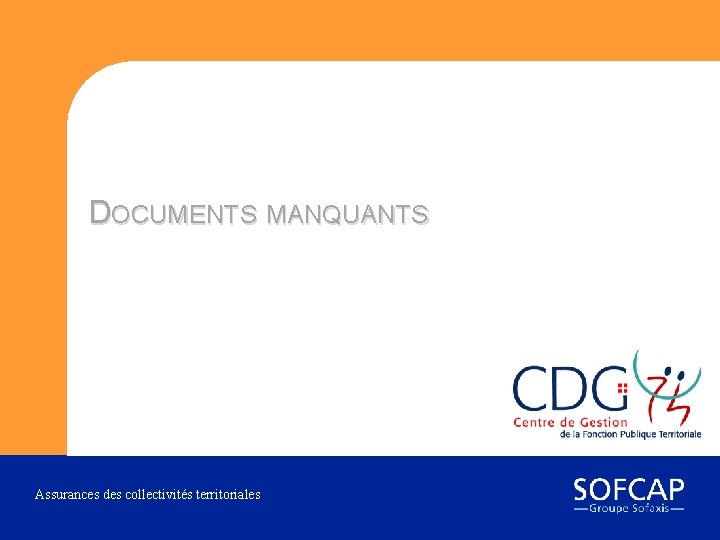 DOCUMENTS MANQUANTS Assurances des collectivités territoriales 