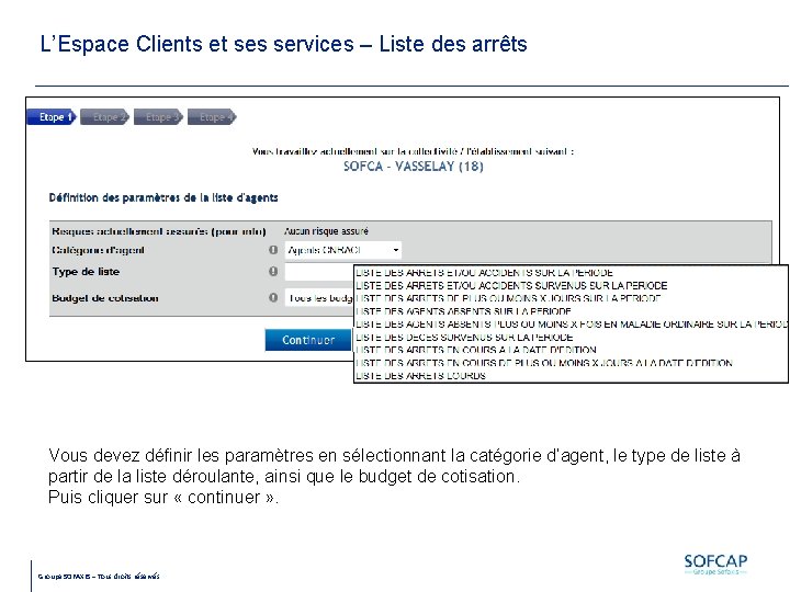 L’Espace Clients et ses services – Liste des arrêts Vous devez définir les paramètres