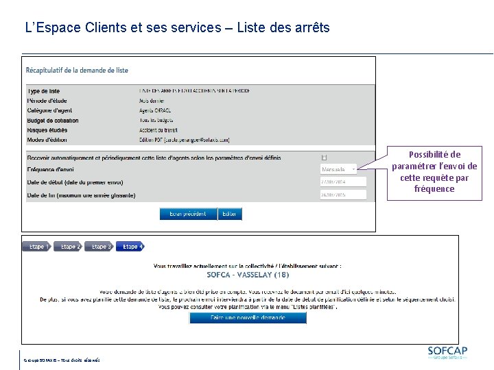 L’Espace Clients et ses services – Liste des arrêts Possibilité de paramétrer l’envoi de