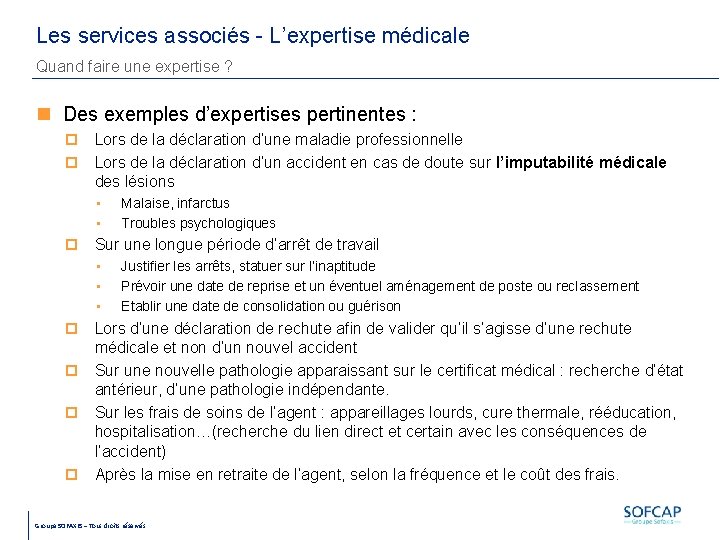 Les services associés - L’expertise médicale Quand faire une expertise ? Des exemples d’expertises