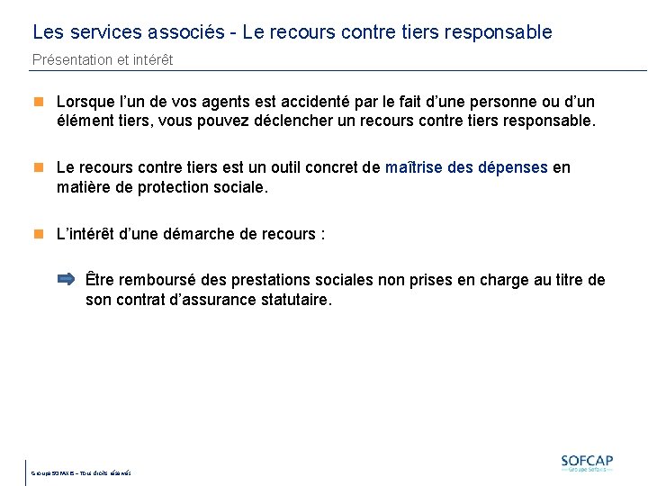 Les services associés - Le recours contre tiers responsable Présentation et intérêt Lorsque l’un