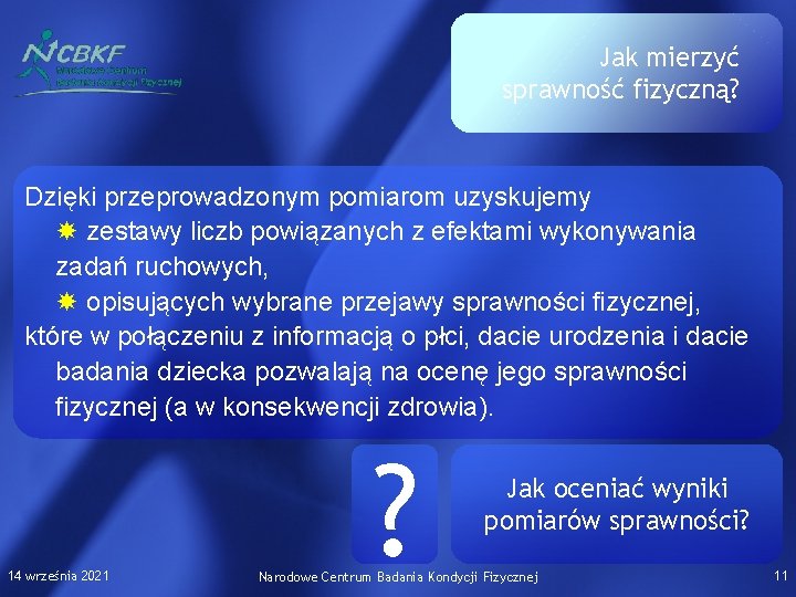 Jak mierzyć sprawność fizyczną? Dzięki przeprowadzonym pomiarom uzyskujemy zestawy liczb powiązanych z efektami wykonywania