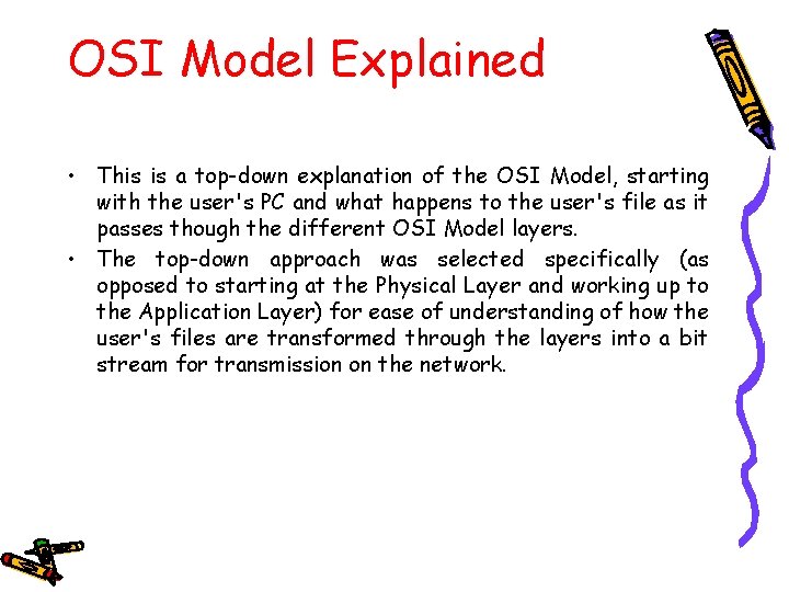 OSI Model Explained • This is a top-down explanation of the OSI Model, starting