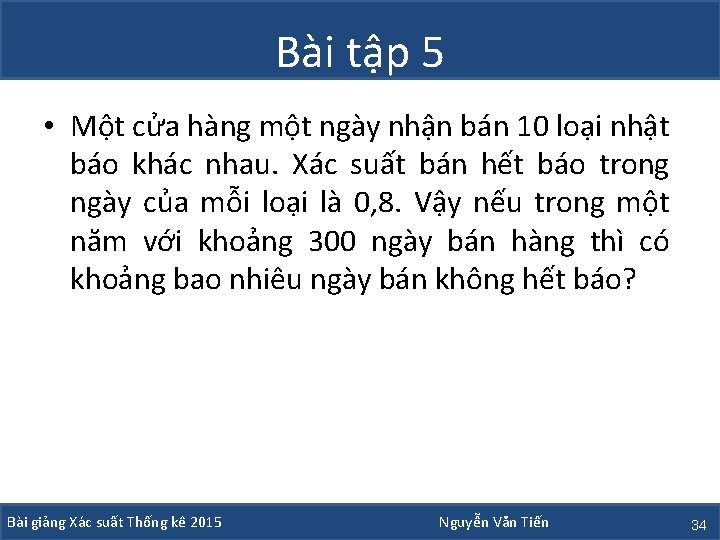 Bài tập 5 • Một cửa hàng một ngày nhận bán 10 loại nhật