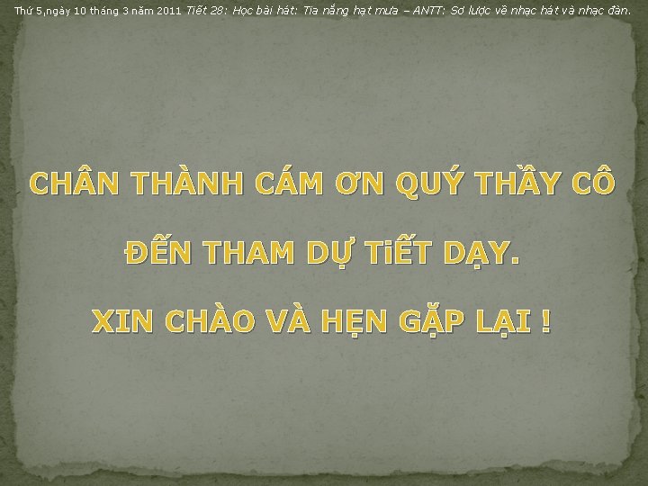 Thứ 5, ngày 10 tháng 3 năm 2011 Tiết 28: Học bài hát: Tia