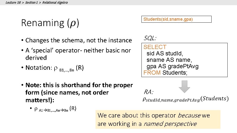 Lecture 18 > Section 1 > Relational Algebra Students(sid, sname, gpa) • Changes the Lecture 18 > Section 1 > Relational Algebra Students(sid, sname, gpa) • Changes the