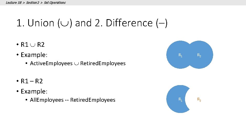 Lecture 18 > Section 2 > Set Operations 1. Union ( ) and 2. Lecture 18 > Section 2 > Set Operations 1. Union ( ) and 2.