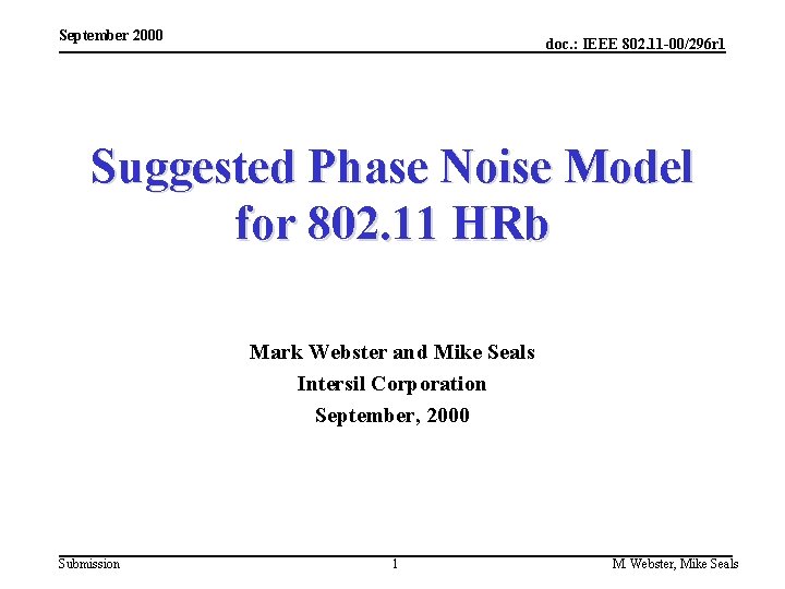 September 2000 doc. : IEEE 802. 11 -00/296 r 1 Suggested Phase Noise Model