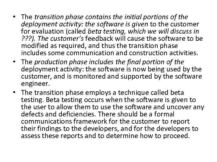  • The transition phase contains the initial portions of the deployment activity: the