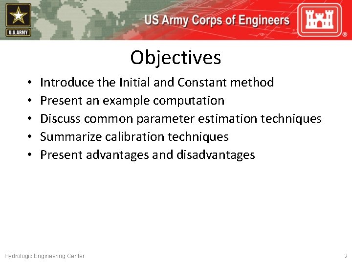 Objectives • • • Introduce the Initial and Constant method Present an example computation
