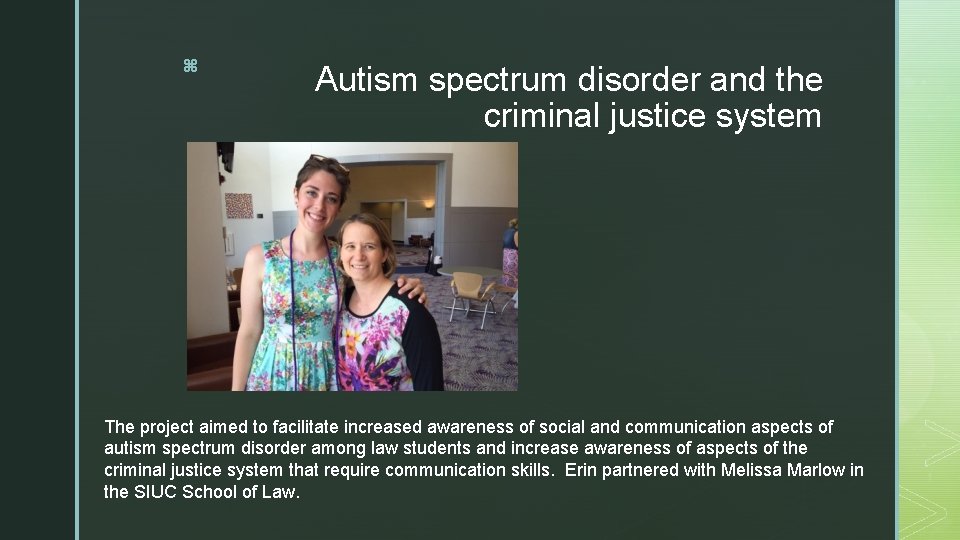 z Autism spectrum disorder and the criminal justice system The project aimed to facilitate
