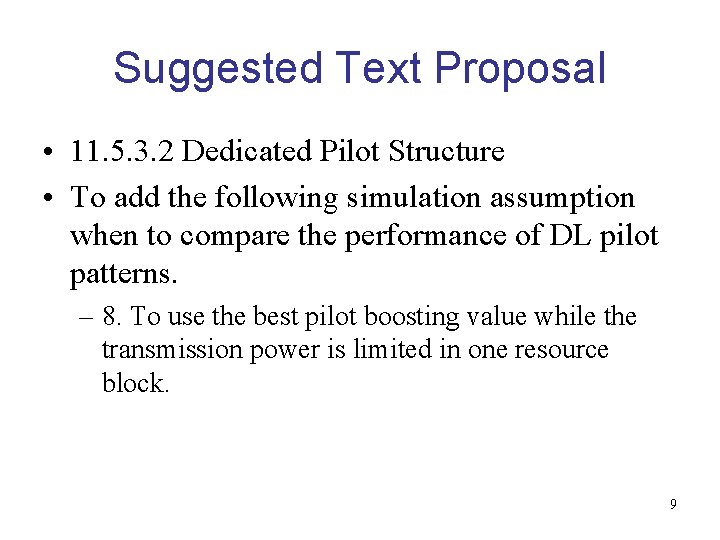 Suggested Text Proposal • 11. 5. 3. 2 Dedicated Pilot Structure • To add