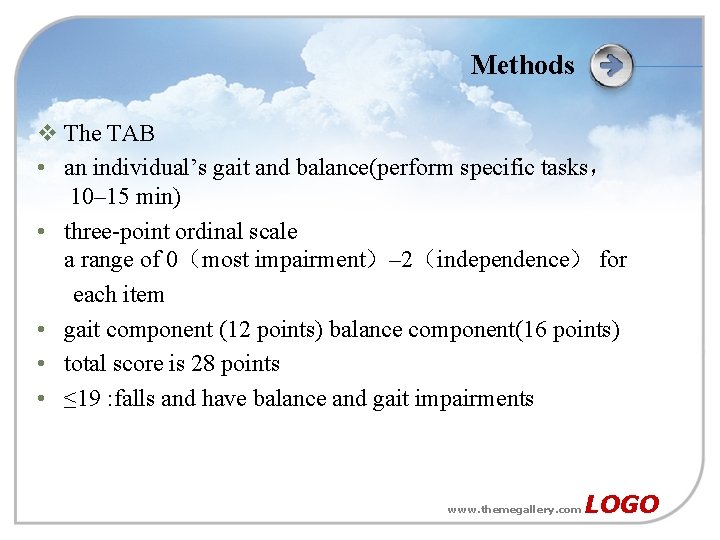 Methods v The TAB • an individual’s gait and balance(perform specific tasks， 10– 15