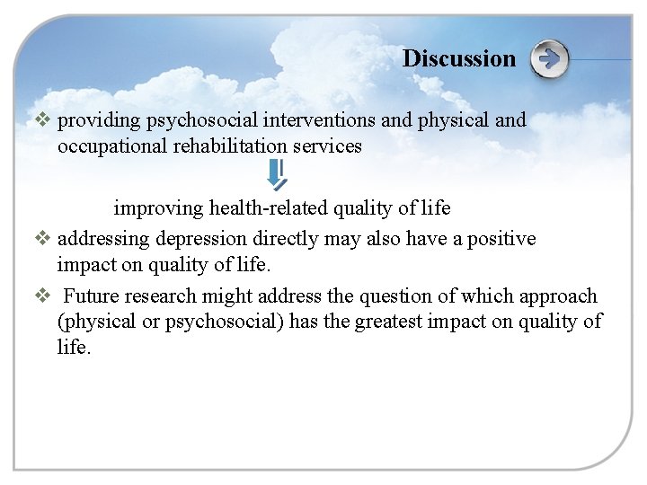 Discussion v providing psychosocial interventions and physical and occupational rehabilitation services improving health-related quality