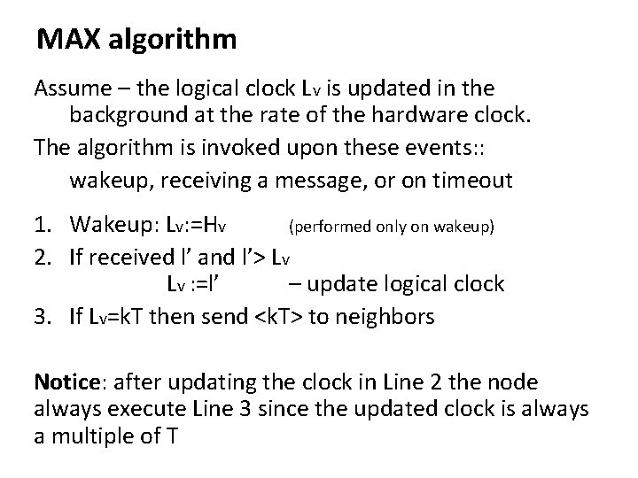 MAX algorithm Assume – the logical clock Lv is updated in the background at