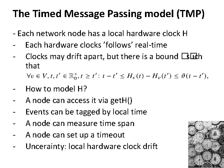 The Timed Message Passing model (TMP) - Each network node has a local hardware